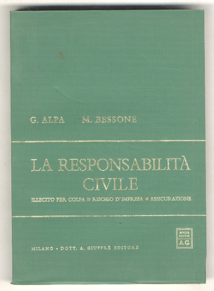 La responsabilità civile. Illecito per colpa. Rischio d'impresa. Assicurazione.