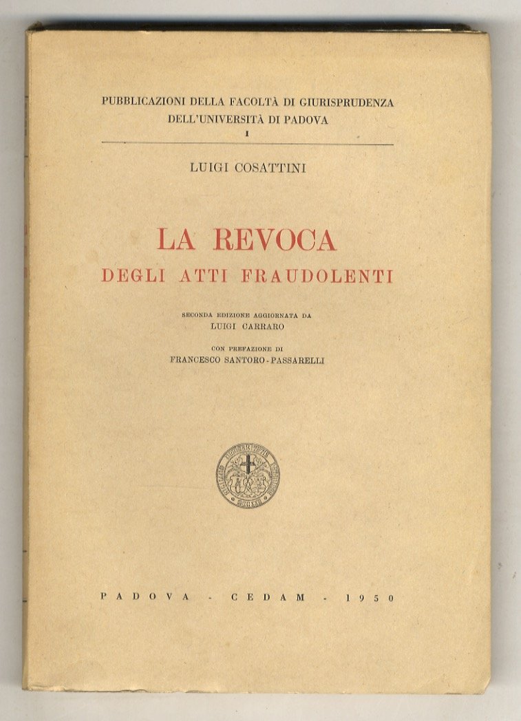 La revoca degli atti fraudolenti. Seconda edizione aggiornata da Luigi …