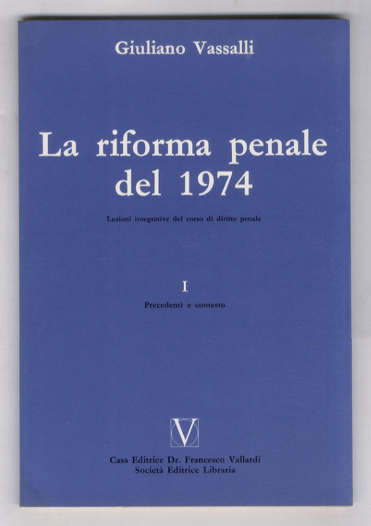 La riforma penale del 1974. Lezioni integrative del corso di …