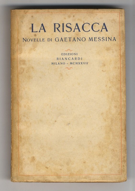 La risacca. Novelle.