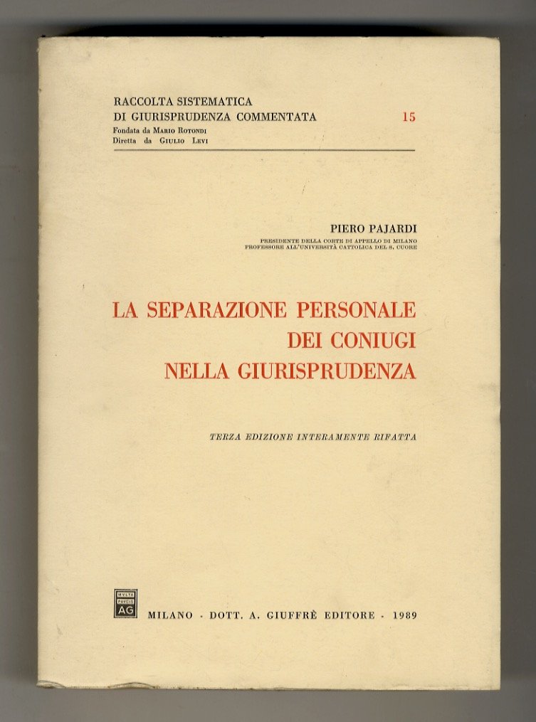 La separazione personale dei coniugi nella giurisprudenza. Terza edizione interamente …
