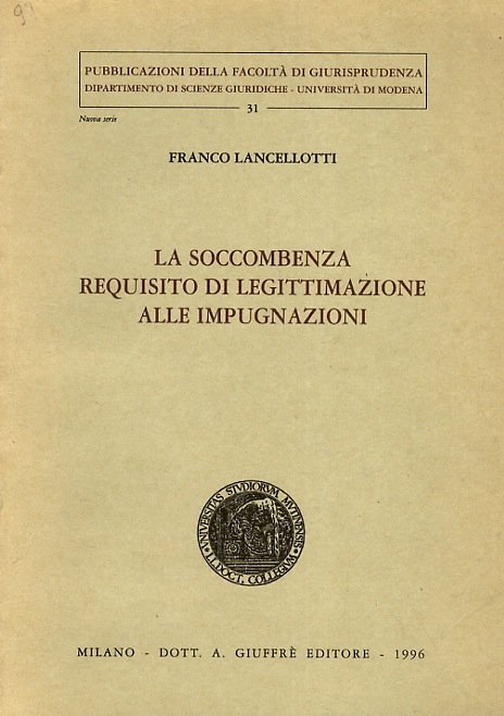 La soccombenza requisito di legittimazione alle impugnazioni.