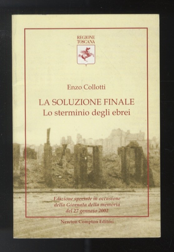 La soluzione finale. Lo sterminio degli ebrei.