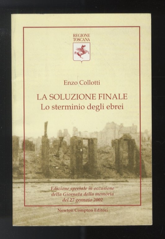 La soluzione finale. Lo sterminio degli ebrei.