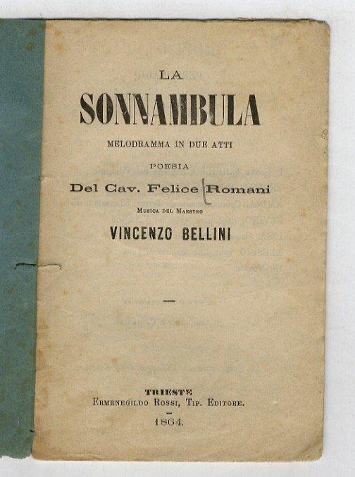 La sonnambula. Melodramma in due atti. Poesia del Cav. Felice … | Immagine principale