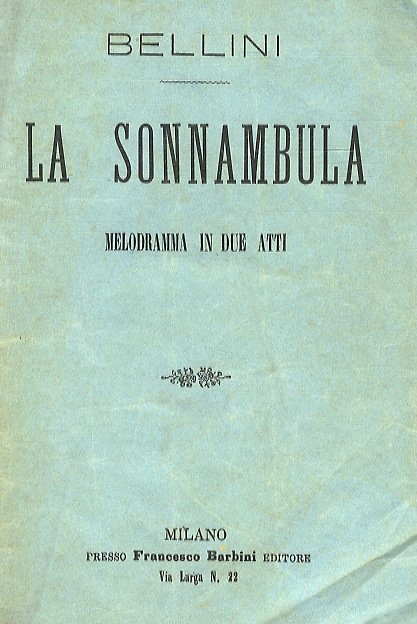 La Sonnanbula. Melodramma in 2 atti di F. Romani. Musica … | Immagine principale
