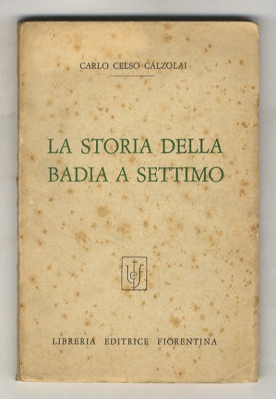 La storia della Badia a Settimo.