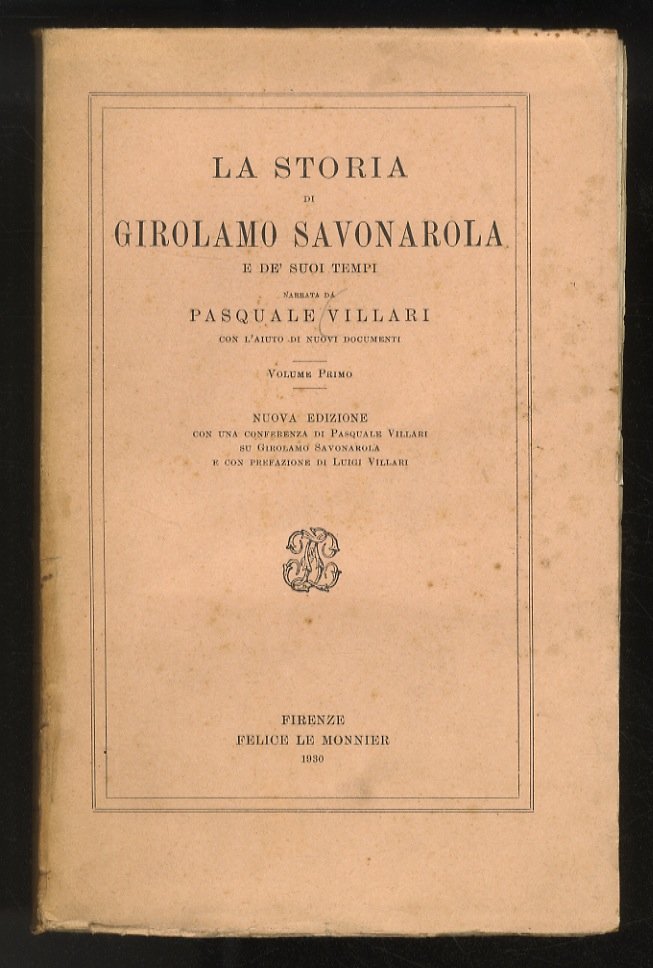 La storia di Girolamo Savonarola e de' suoi tempi. Nuova …