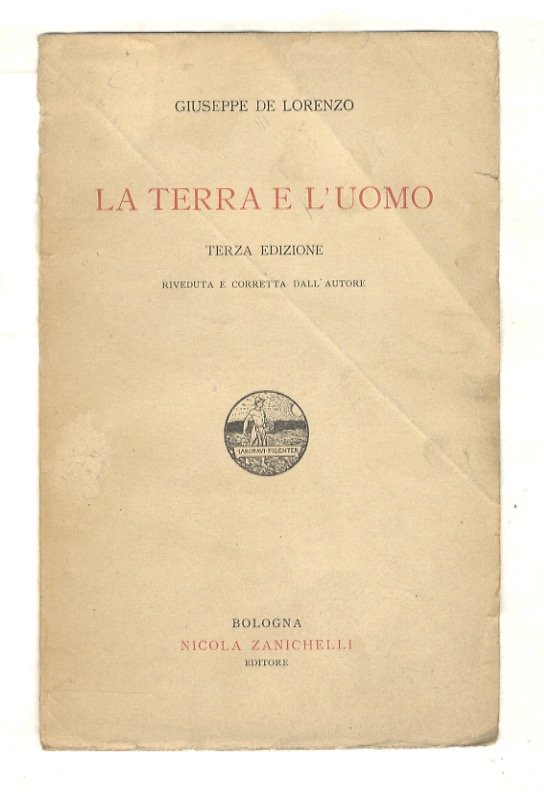 La Terra e l'Uomo. Terza edizione riveduta e corretta dall'Autore.