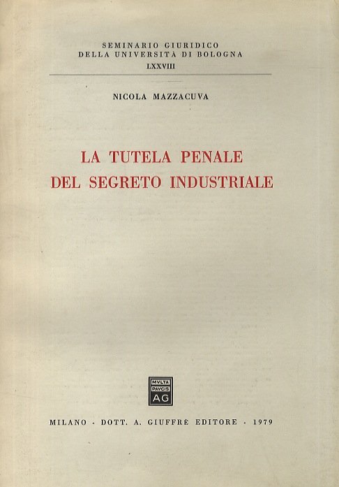 La tutela penale del segreto industriale.