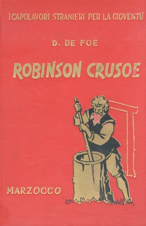La vita e le avventure di Robinson Crusoe. Decima edizione.