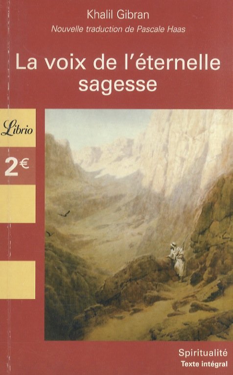 La voix de l'eternelle sagesse. Nouvelle traduction de l'anglais par …