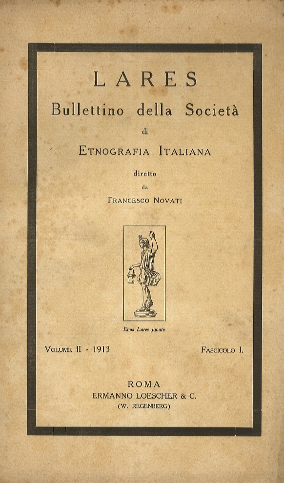 Lares. Bullettino (quadrimestrale) della Società di Etnografia Italiana fondata da …