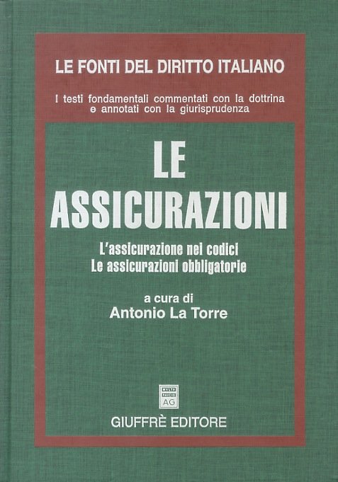 Le assicurazioni. L'assicurazione nei codici. Le assicurazioni obbligatorie.