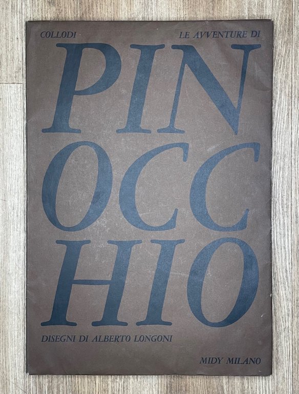 Le avventure di Pinocchio. Storia di un burattino. Disegni di Alberto Longoni.