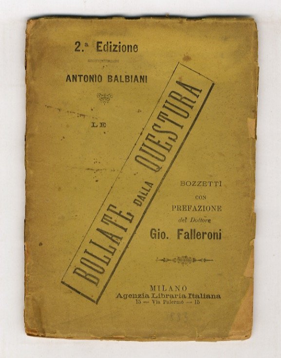 Le bollate dalla Questura. Bozzetti dal vero di Antonio Balbiani. …