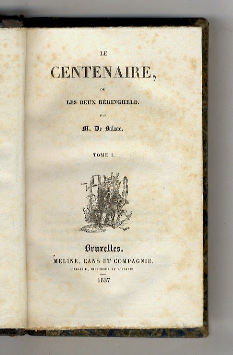 Le centenaire ou les deux Béringheld. Par m. de Balzac. …