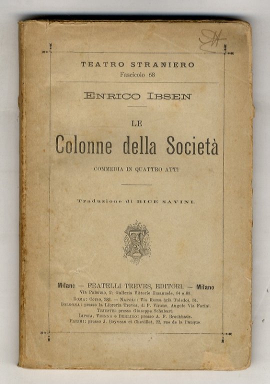 Le Colonne della Società. Commedia in 4 atti. Traduzione di Bice Savini.