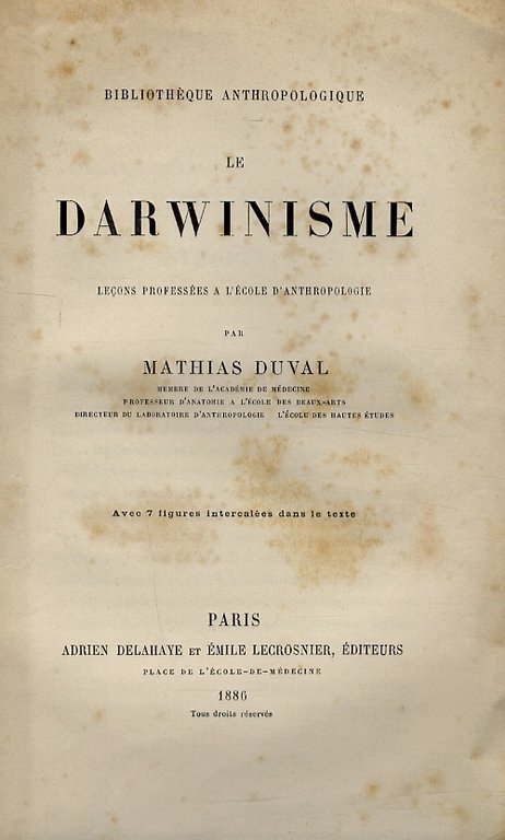 Le darwinisme. Leçons professées a l'école d'anthropologie [.] Avec 7 …