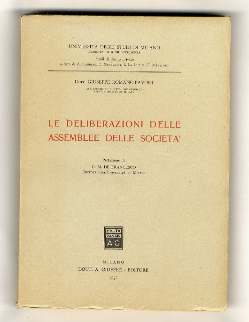 Le deliberazioni delle assemblee delle società. Prefazione di G.M. De …