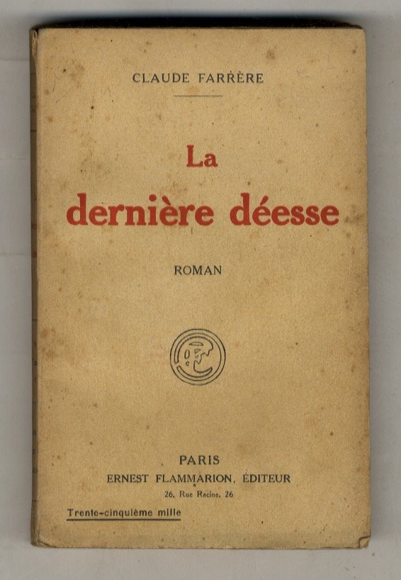 Le dernière déesse. Roman.