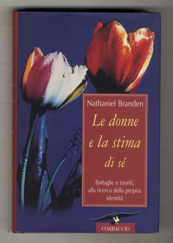 Le donne e la stima di sé. Battaglie e trionfi …