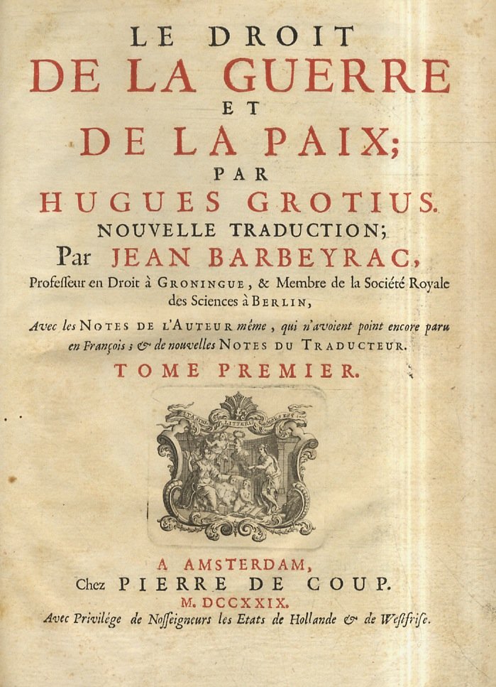 Le droit de la guerre et de la paix. Nouvelle …