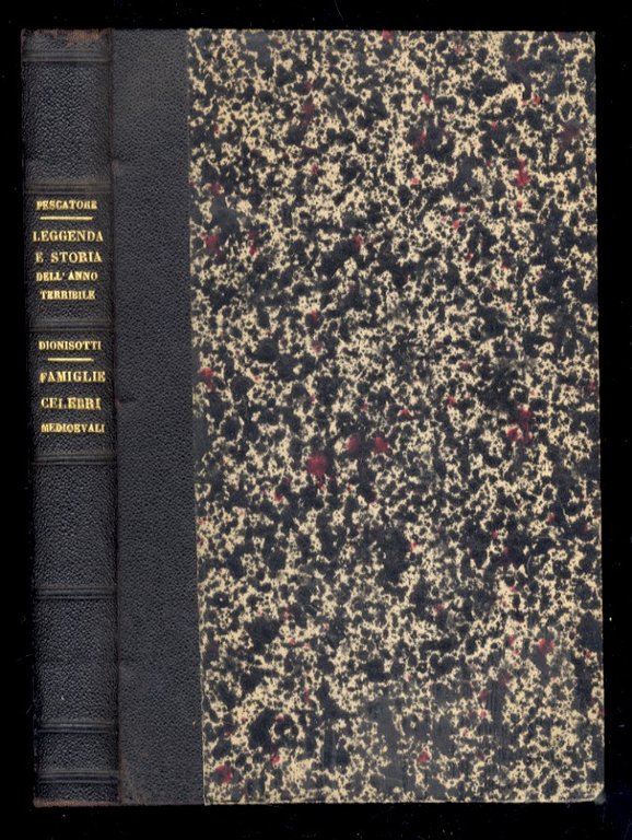 Le famiglie celebri medioevali dell'Italia Superiore. [Legato con:] Pescatore Giacomo. …