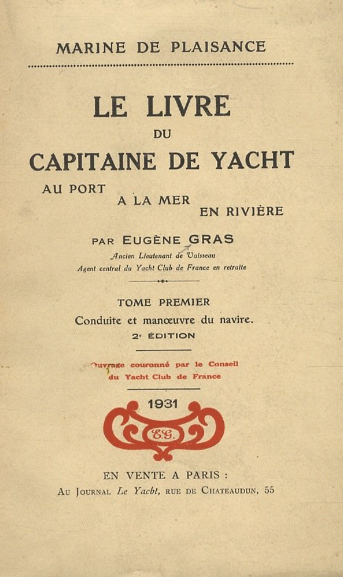 Le Livre du Capitaine de yacht. Au port. A la …