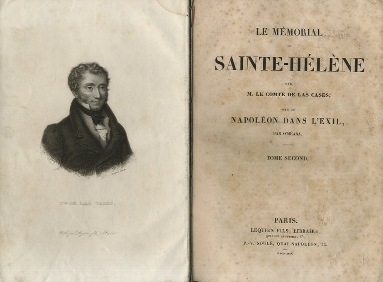 Le Mémorial de Sainte-Hélène (.) Suivi de Napoléon dans l'exil, ou une voix de Sainte-Hélène. Opinions et réflexions de l'Empereur des Français sur les événements les plus importants de sa vie et de son règne, rapportées textuellement d'après ses propres entretiens par Barry E. O'Méara, son chirurgien dans cette île. Traduit de l'anglais sous les yeux de l'auteur, en 1823, par A. Roy. Tome second.