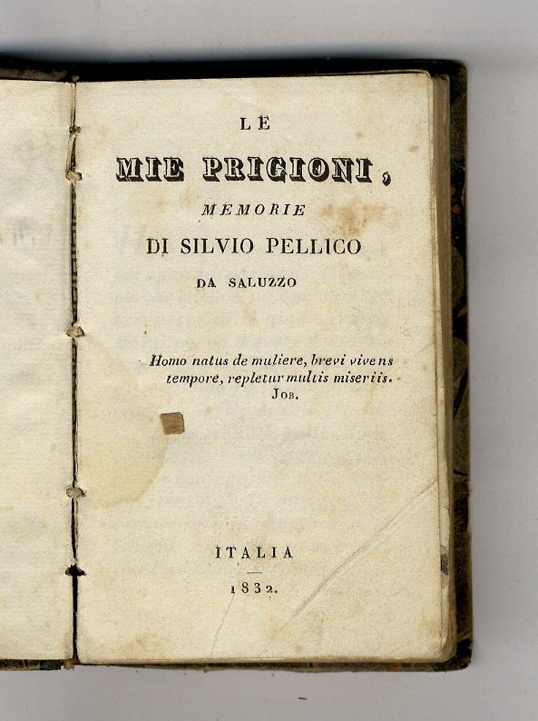 Le mie prigioni, memorie di Silvio Pellico da Saluzzo.