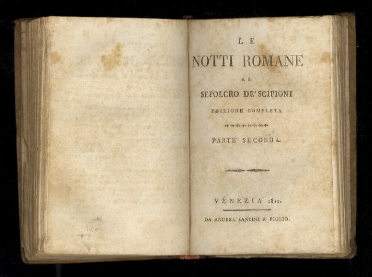 Le notti romane al sepolcro de' Scipioni. Edizione completa. Parte …
