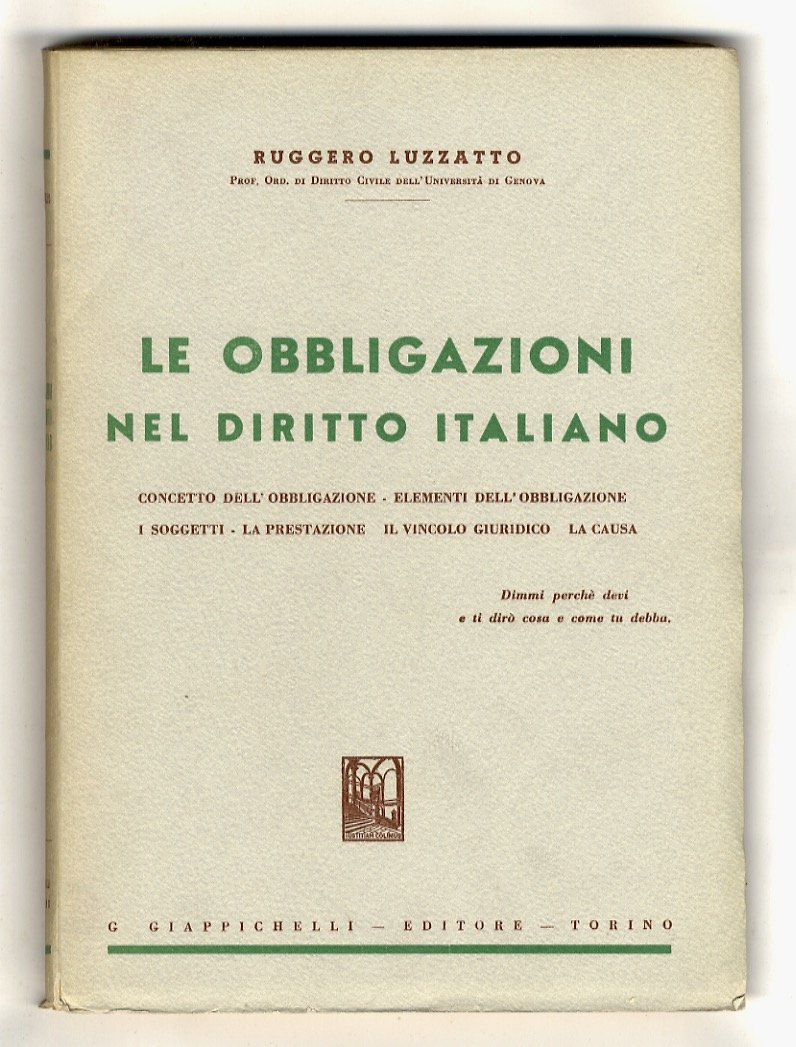 Le obbligazioni nel diritto italiano. Concetti, elementi, soggetti, prestazione, vincolo …