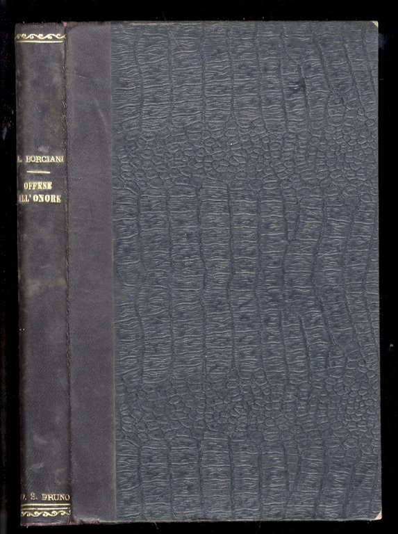 Le offese all'onore. Studio giuridico riassuntivo sui reati di ingiuria …