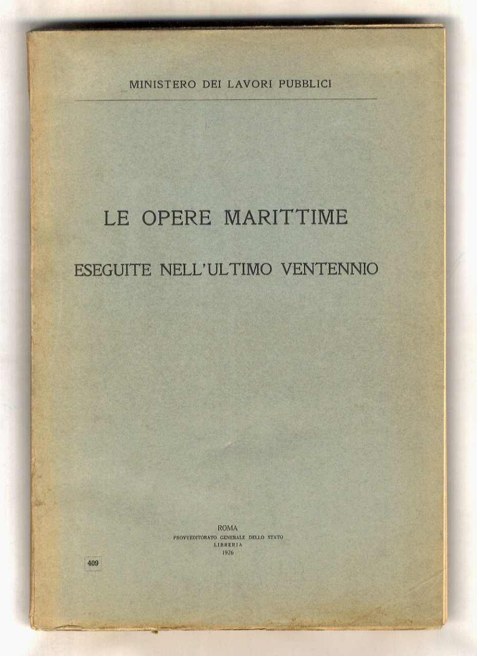 Le opere marittime eseguite nell'ultimo ventennio.