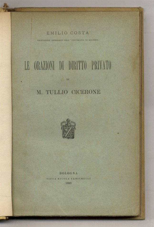 Le orazioni di diritto privato di M. Tullio Cicerone.