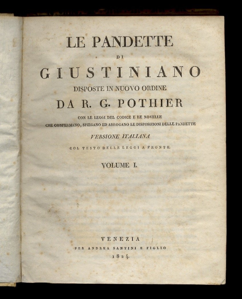 Le Pandette di Giustiniano disposte in nuovo ordine. Versione italiana …