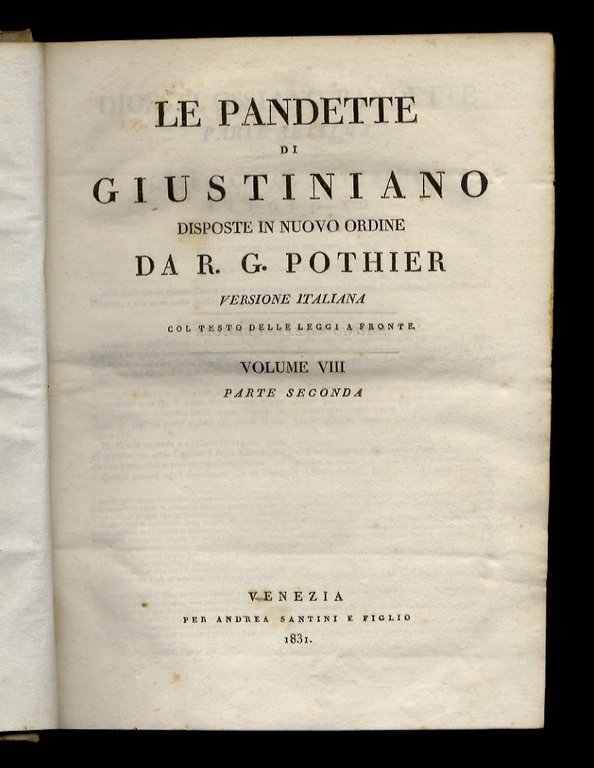 Le Pandette di Giustiniano disposte in nuovo ordine. Versione italiana …