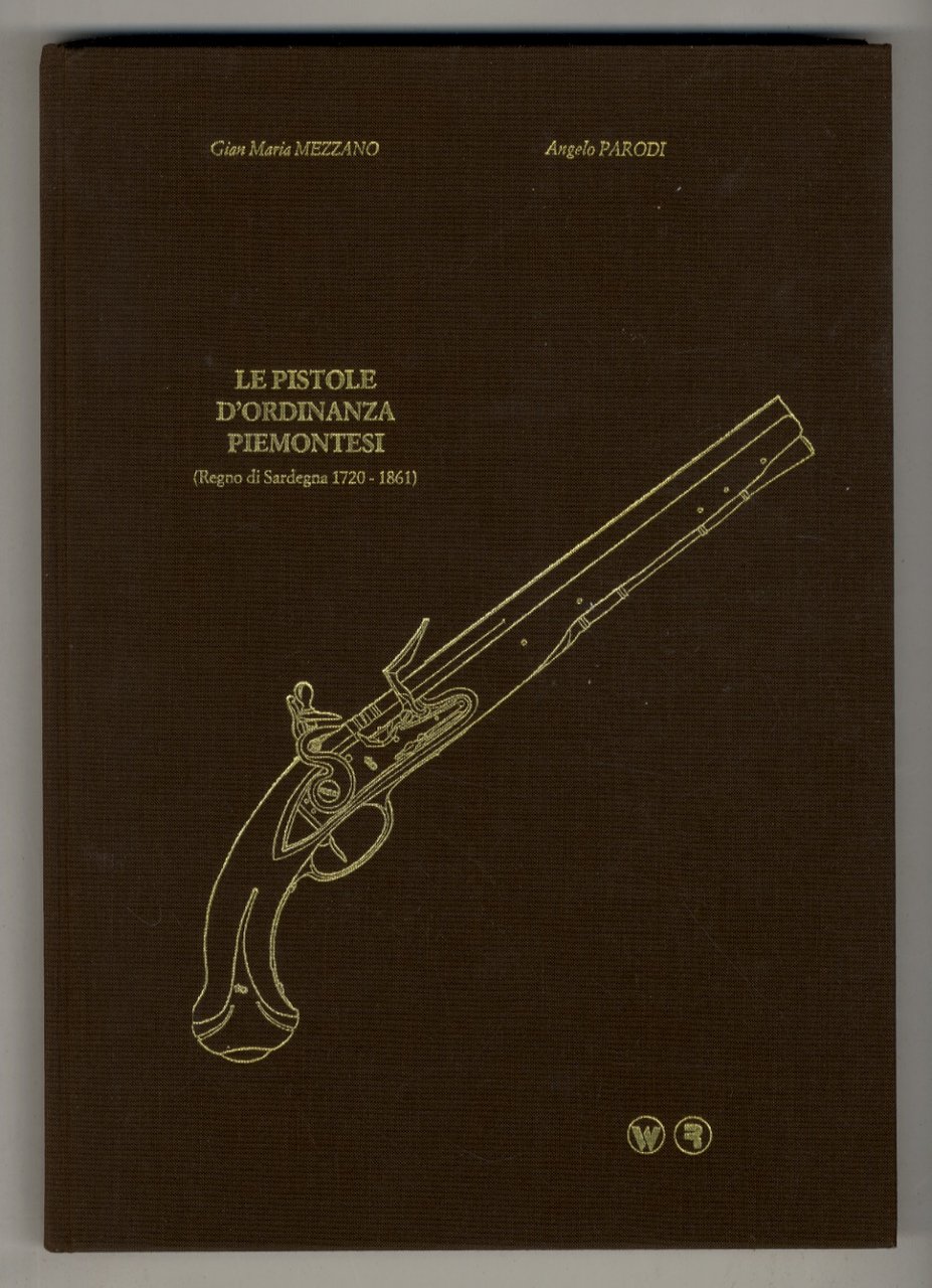 Le pistole d'ordinanza piemontesi (Regno di Sardegna 1720 - 1861).