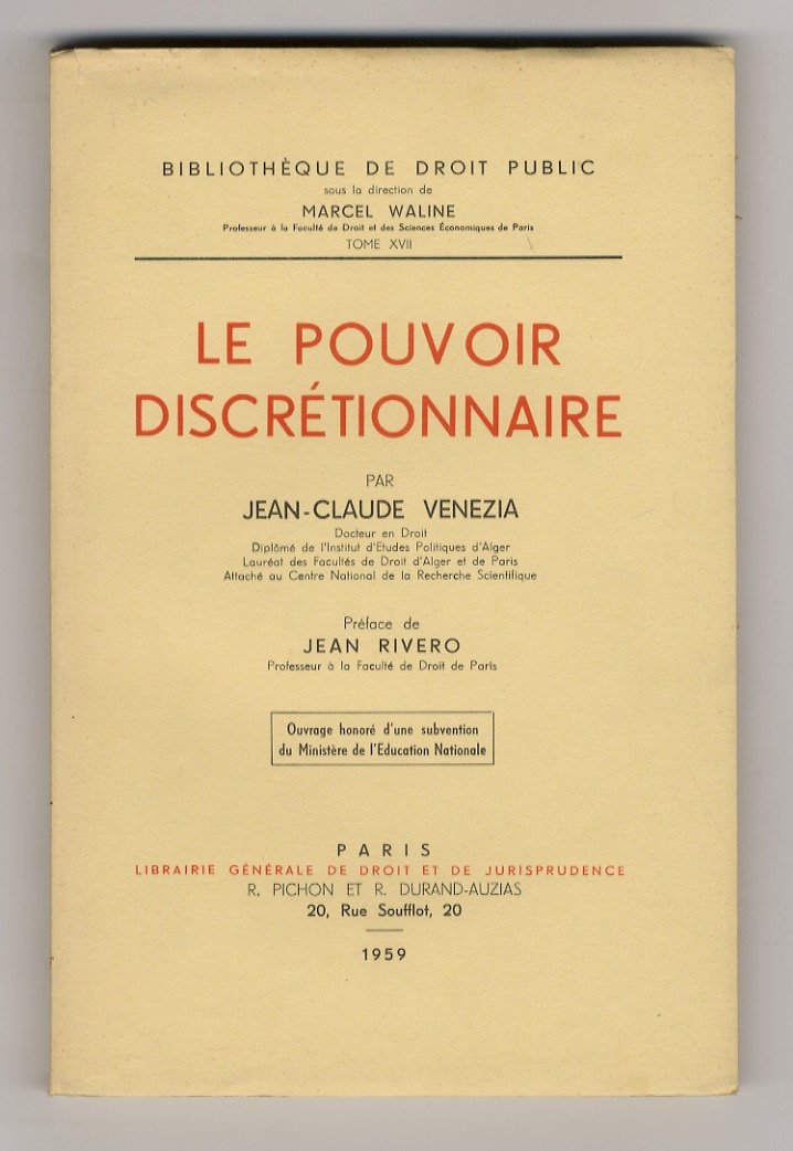 Le pouvoir discrétionnaire. Préface de Jean Rivero.