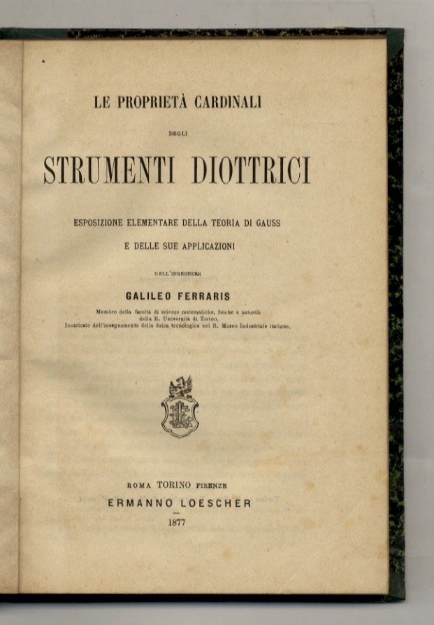 Le proprietà cardinali degli strumenti diottrici. Esposizione elementare della teoria … | Immagine principale