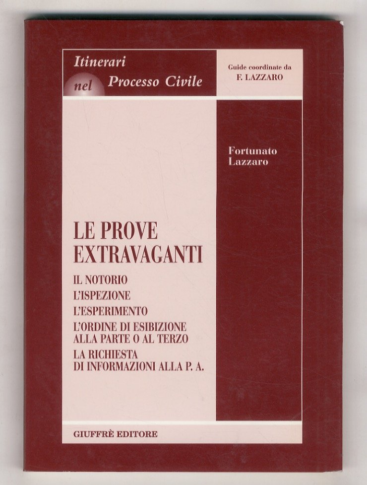 Le prove extravaganti. Il notorio, l'ispezione, l'esperimento, l'ordine di esibizione …