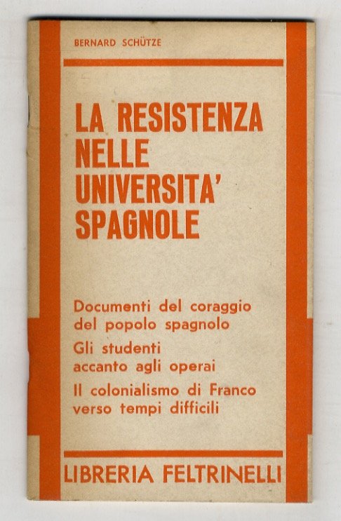 Le resistenza nelle università spagnole. Documenti del coraggio del popolo …