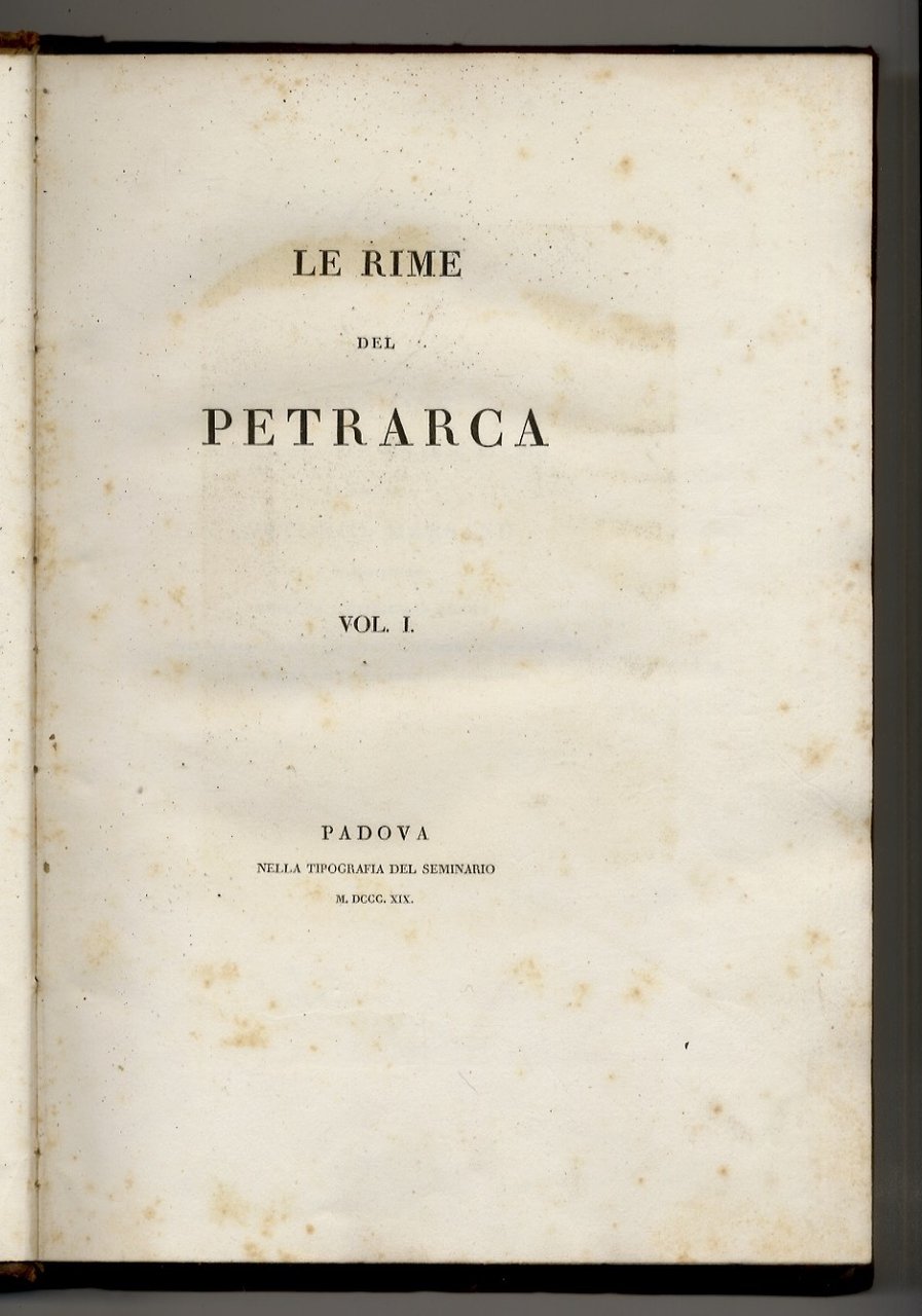 Le rime del Petrarca. Vol. I. [- vol. II].