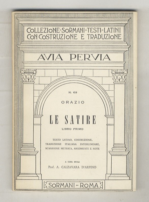 Le Satire. Libro primo. Testo latino - costruzione, versione italiana …