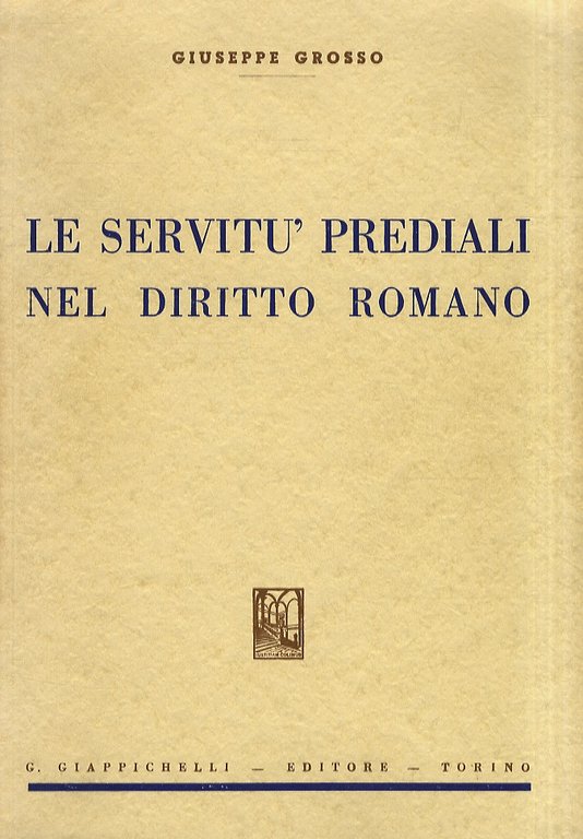 Le servitù prediali nel diritto romano.
