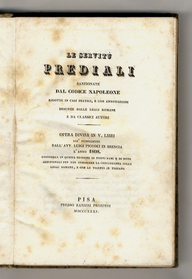 Le servitù prediali sanzionate dal Codice Napoleone. Ridotte in casi …