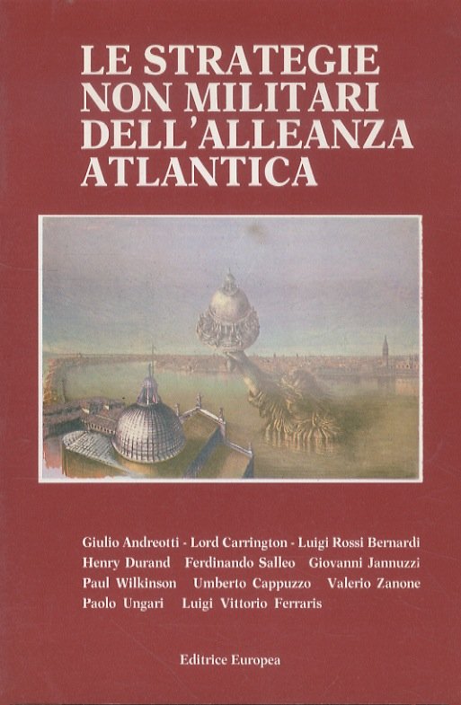 Le strategie non militari dell'Alleanza Atlantica. Atti del Seminario di …