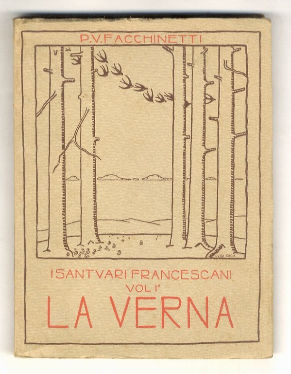 Le Verna nel Casentino. Con disegni originali e 25 illustrazioni in tricromia di Luigi Zago.