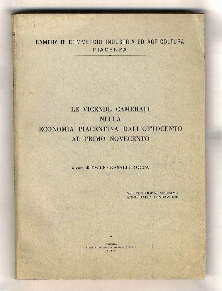 Le vicende camerali nella economia piacentina dall'Ottocento al primo Novecento.